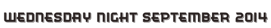 Wednesday Night September 2014