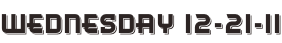 Wednesday 12-21-11